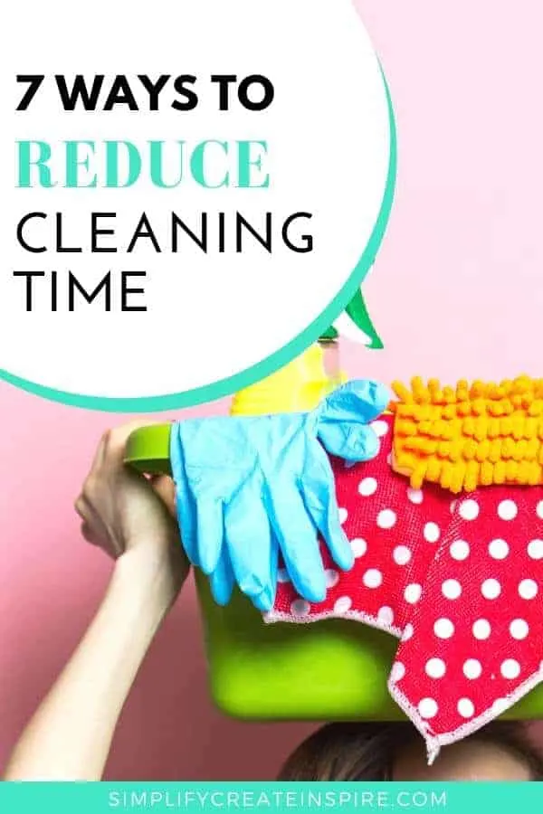 Simple tips to reduce cleaning time at home