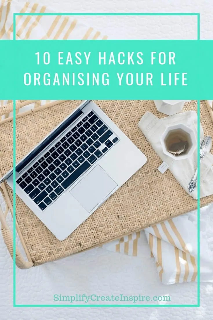 Life Admin Hacks For Organising Your Life Simplify Create Inspire