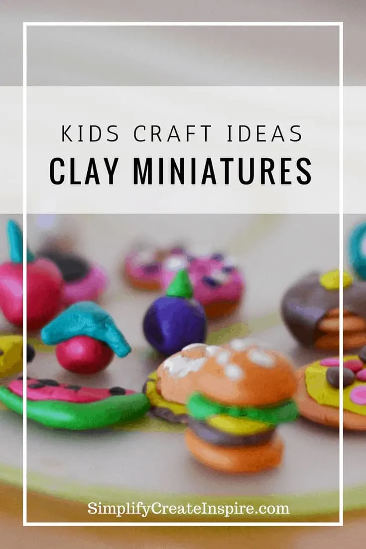 Creating clay miniatures- fun kids craft ideas
