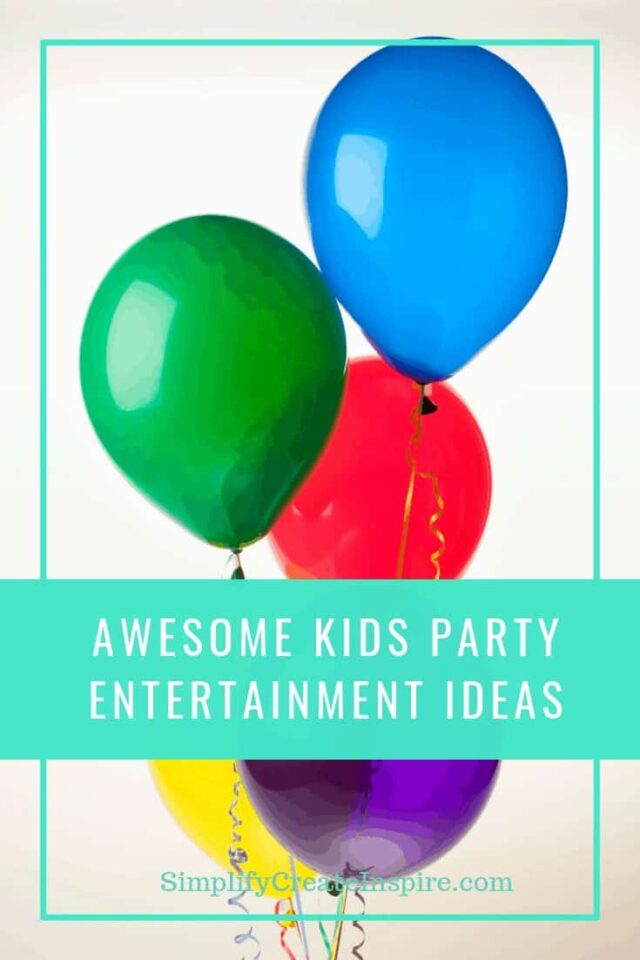 11 Unique Kids Party Entertainment Ideas Simplify Create Inspire