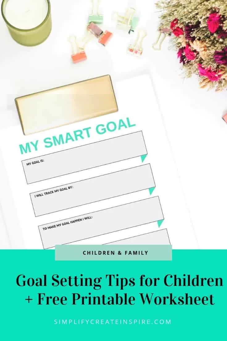 Smart goal setting for kids with free goal setting worksheet for kids to help them learn how to set realistic and achievable goals no matter their age