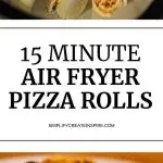 15 minute air fryer pizza rolls
