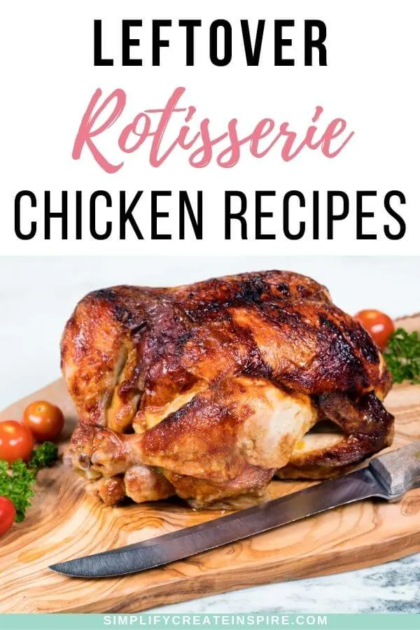 Easy leftover rotisserie chicken recipes