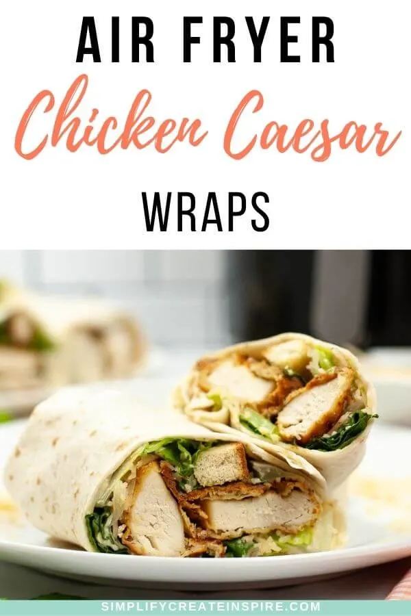 Air fryer crispy chicken caesar wrap recipe