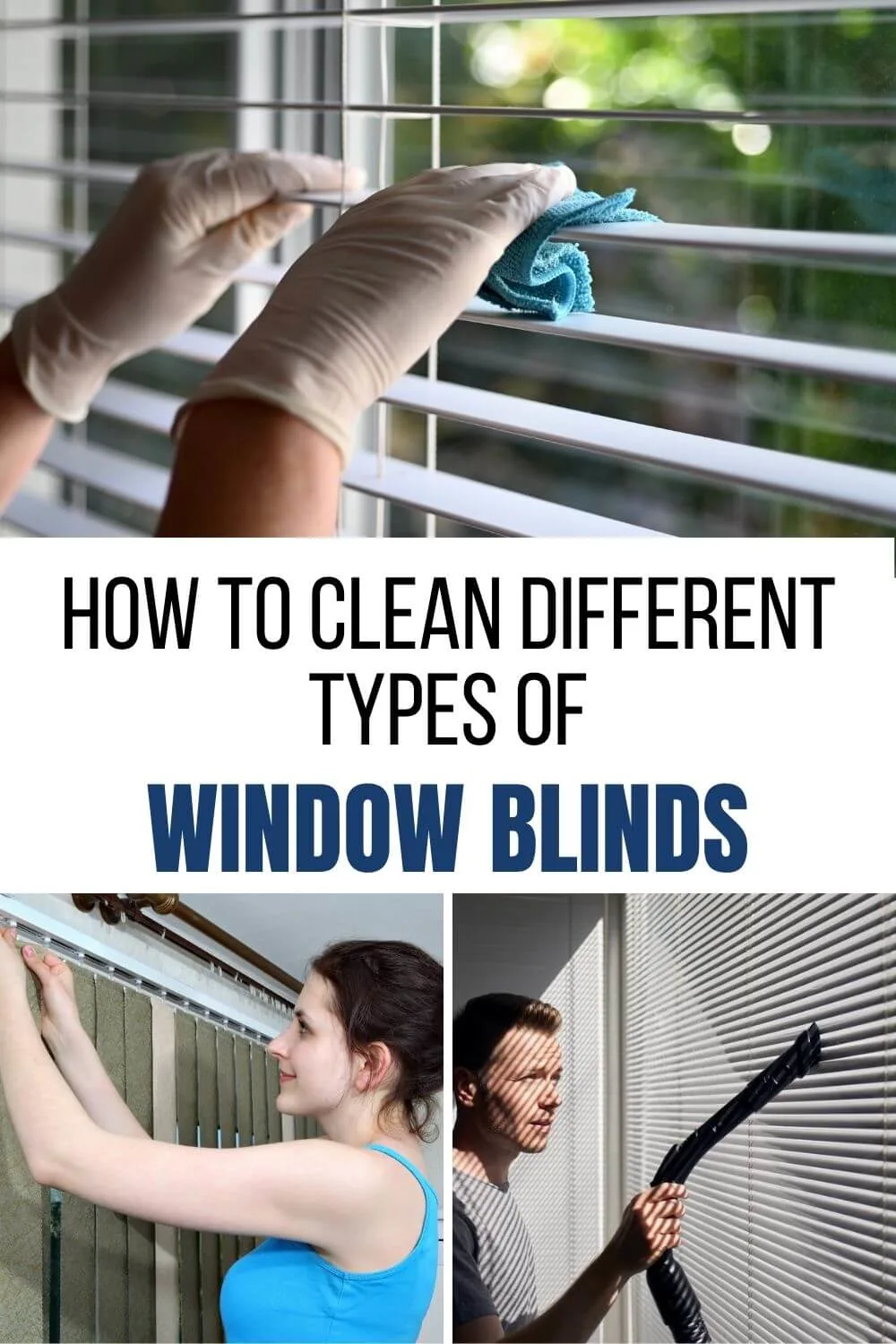 Pinterest image - text reads how to clean different types of window blinds