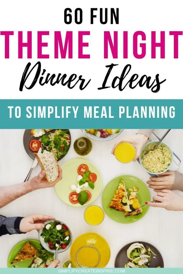 Pinterest image - text reads 60 fun theme night dinner ideas to simplify meal planning