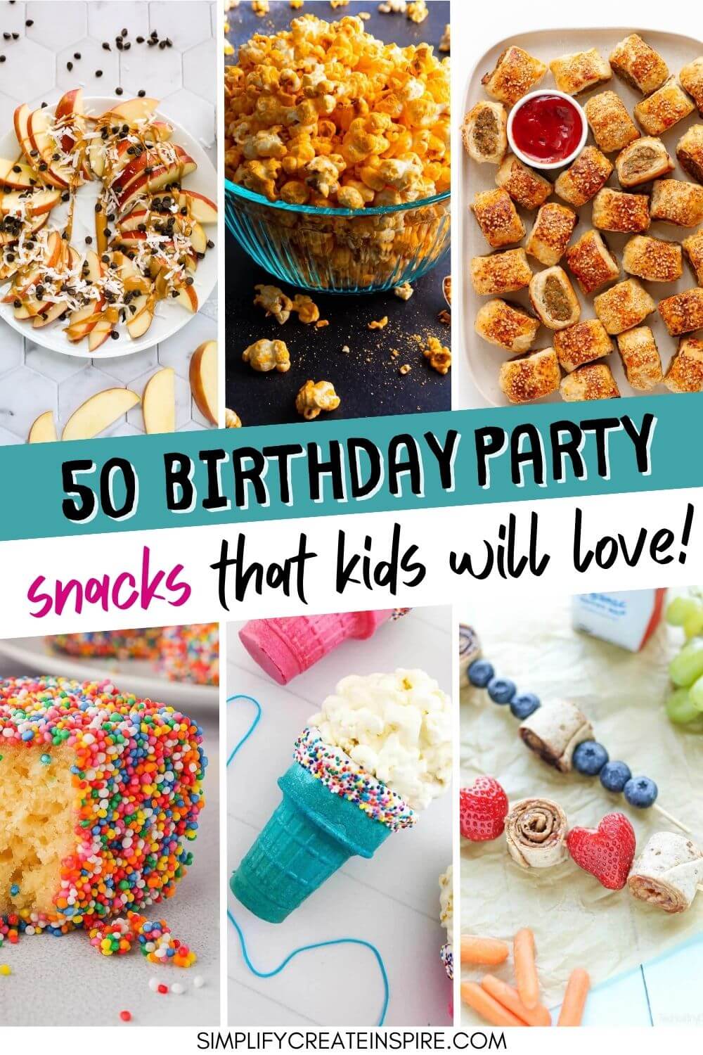 Pinterest image - text reads 50 birthday party snacks that kids will love