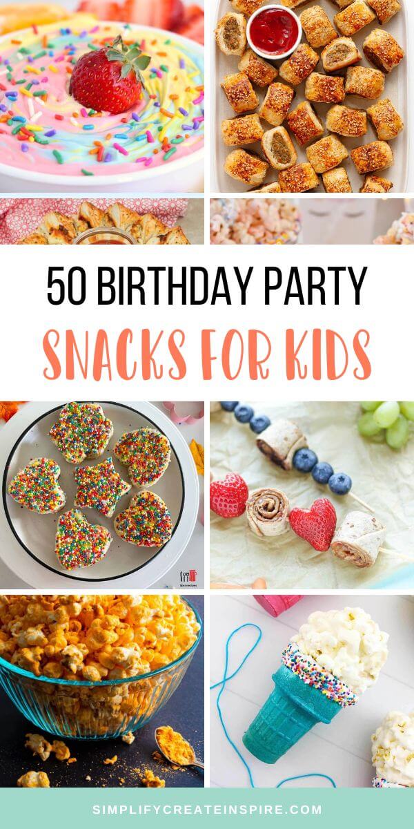 Pinterest image - text reads 50 birthday party snacks for kids