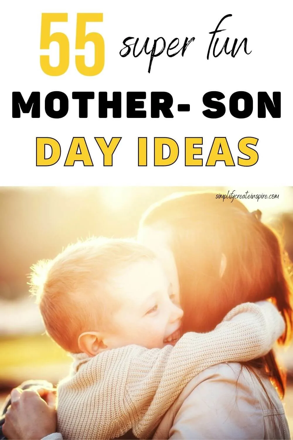 Pinterest image - 55 super fun mother son day ideas