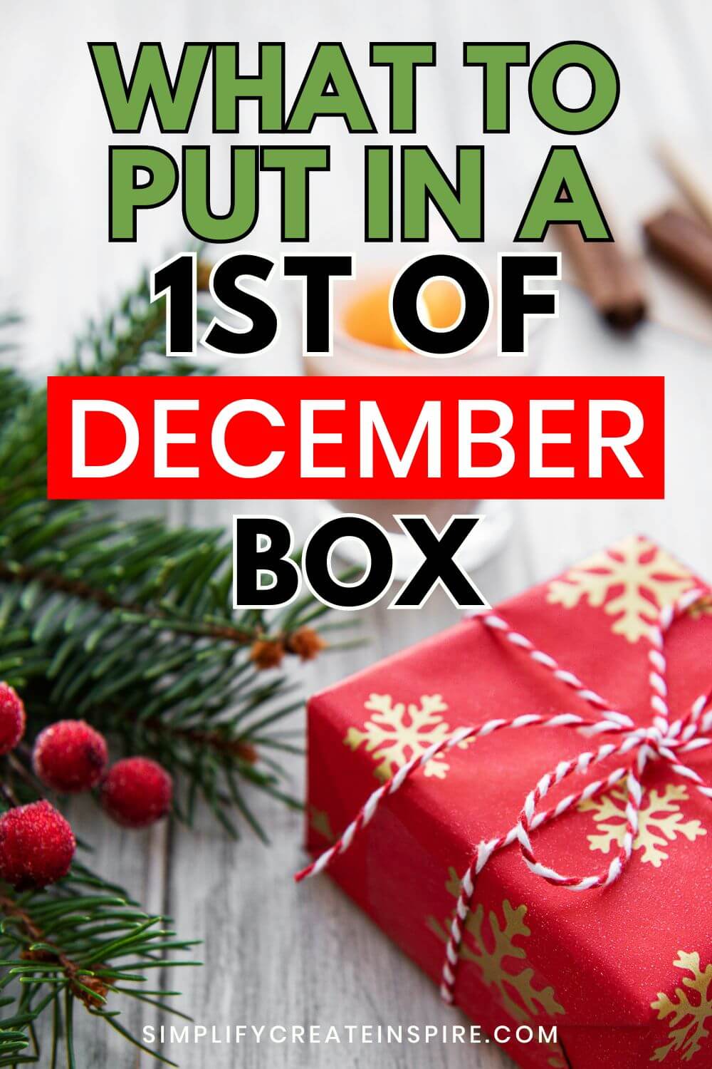 What to put in a 1st of december box ideas