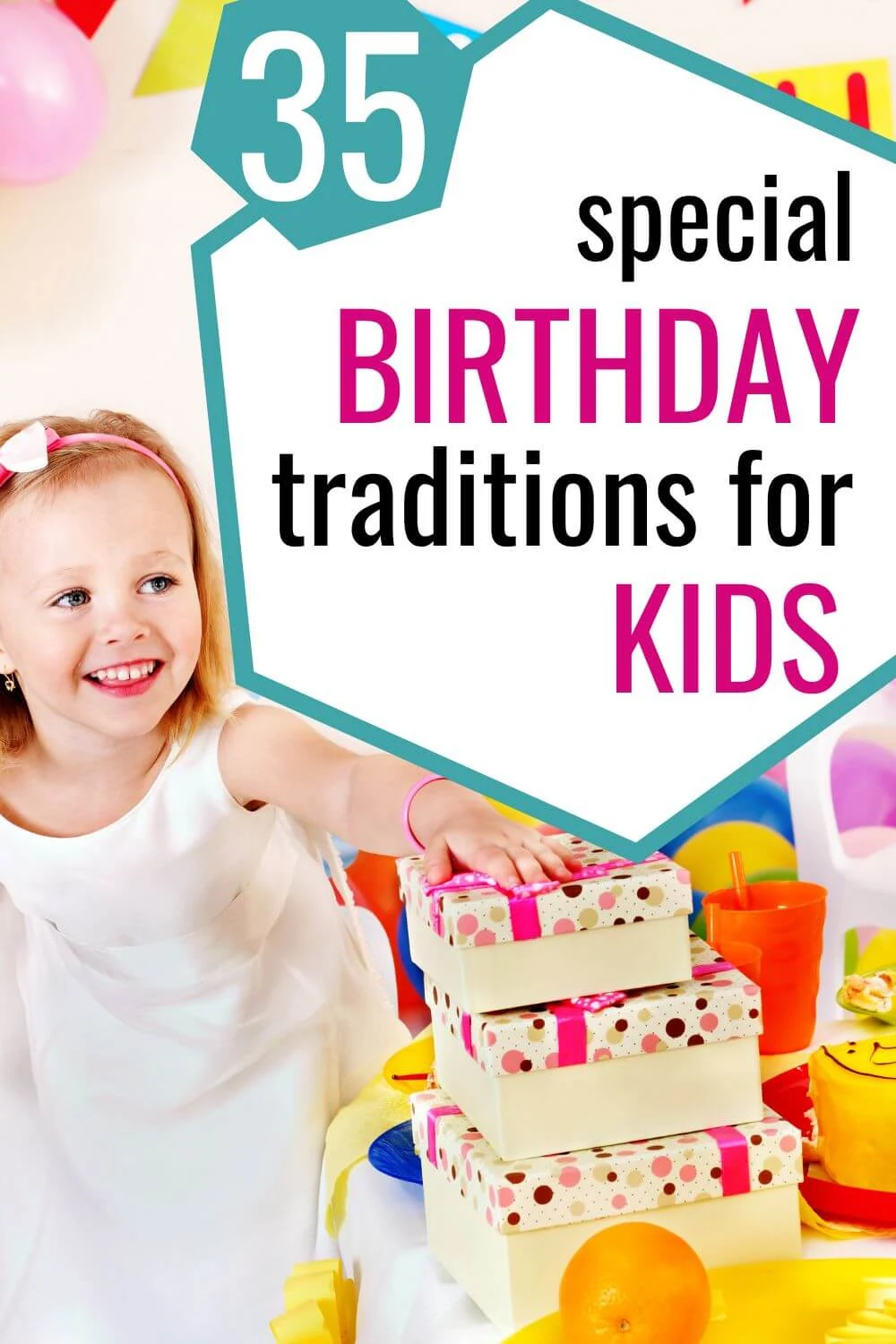 35 special birthday traditions for kids.
