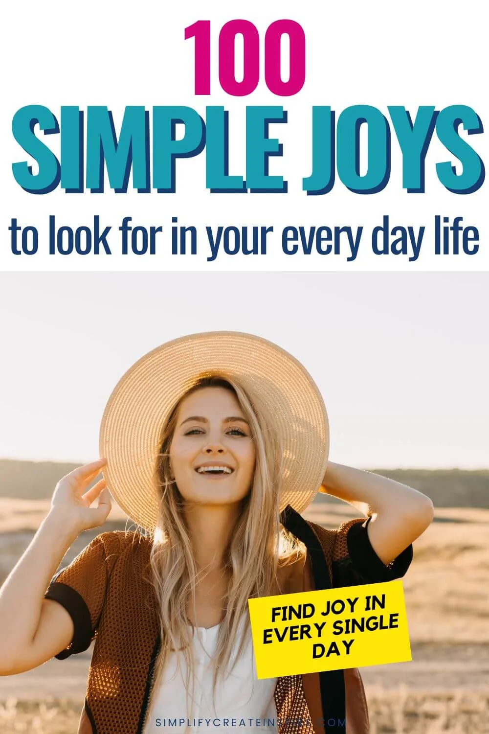 100 simple joys to look for in your everyday life.