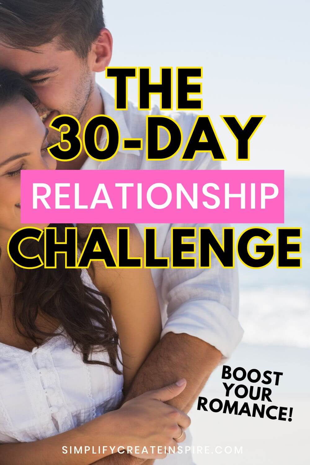 Pinterest image the 30 day relationship challenge to boost your romance with couple hugging in background.